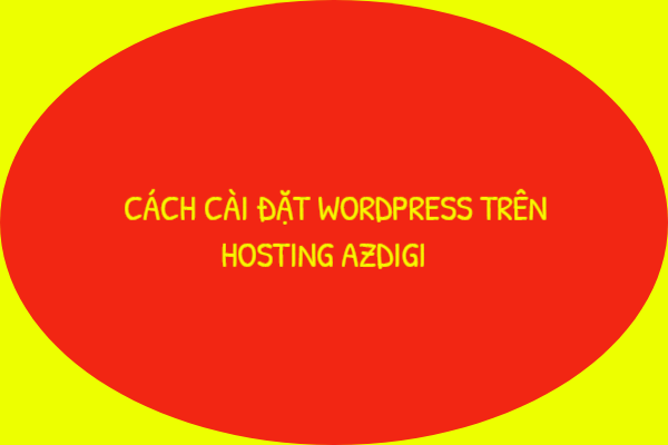 cach-cai-dat-wordpress-tren-hosting-azdigi