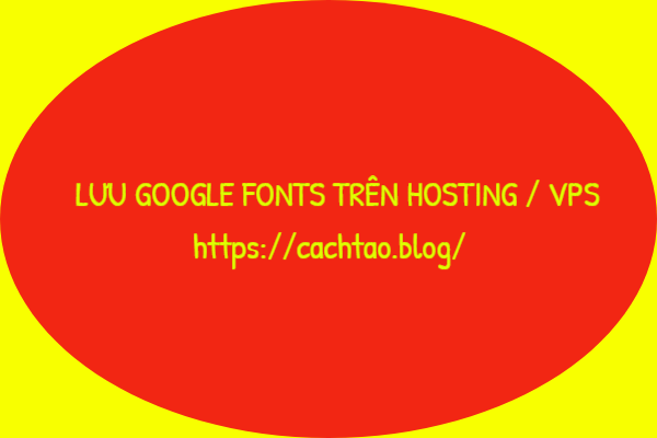 luu-google-fonts-tren-vps-hoac-hosting