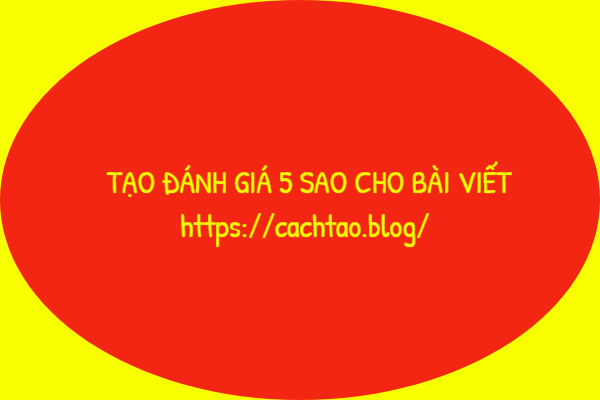 cach-tao-danh-gia-5-sao-cho-bai-viet